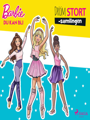 cover image of Barbie--Du kan bli--Dröm stort-samlingen